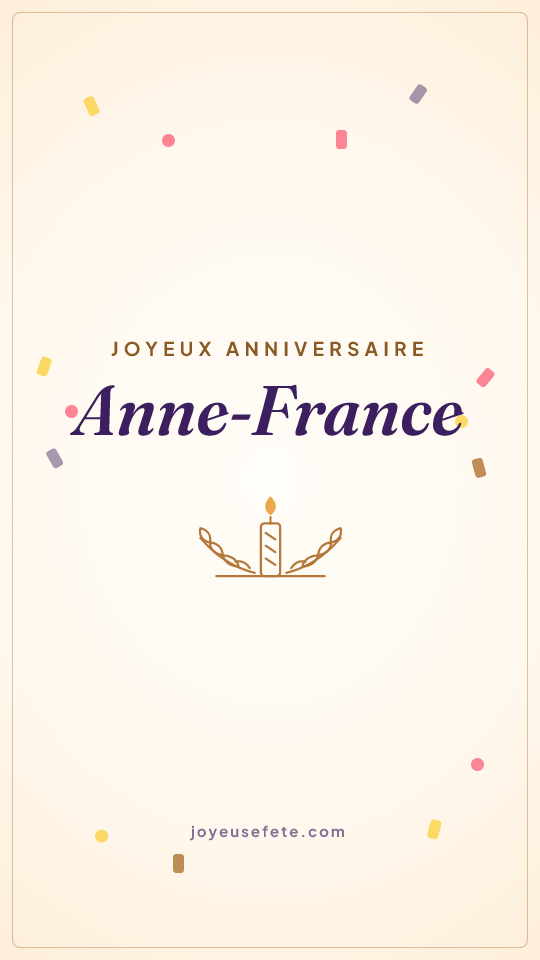 Image « Joyeux anniversaire Anne-France » au format story