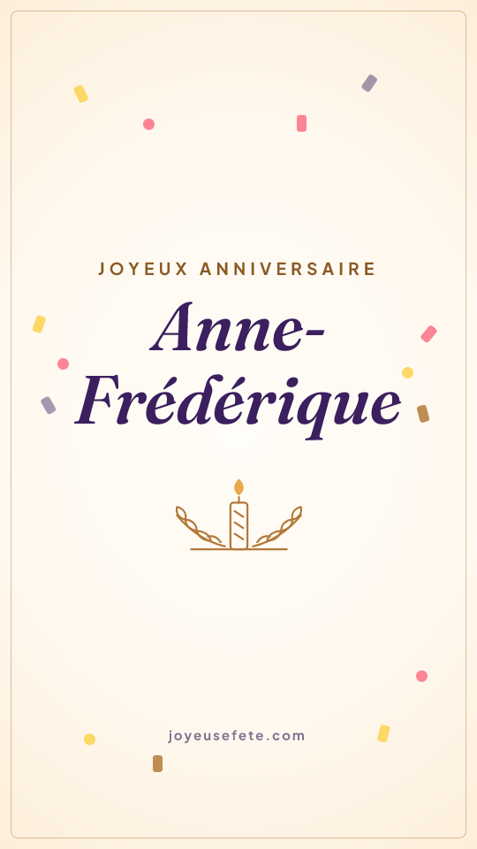 Image « Joyeux anniversaire Anne-Frédérique » au format story