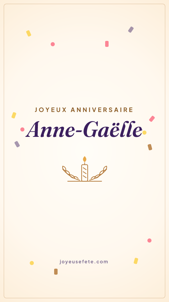 Image « Joyeux anniversaire Anne-Gaëlle » au format story