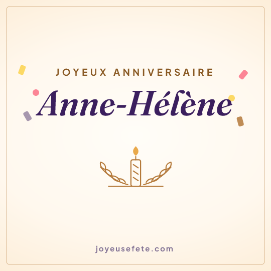 Image carrée « Joyeux anniversaire Anne-Hélène » pour WhatsApp