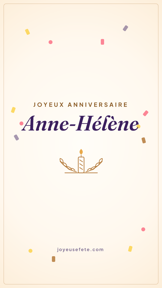 Image « Joyeux anniversaire Anne-Hélène » au format story