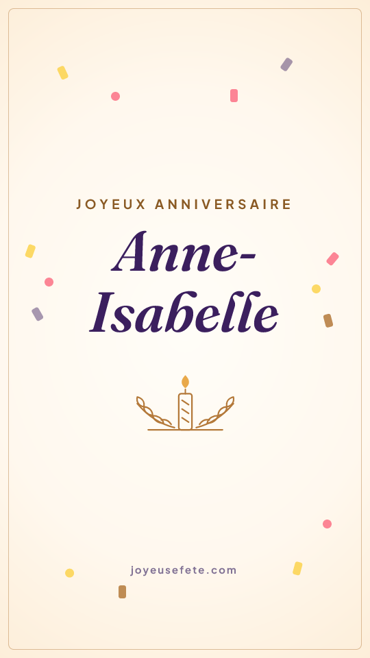 Image « Joyeux anniversaire Anne-Isabelle » au format story