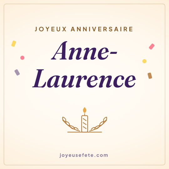 Image carrée « Joyeux anniversaire Anne-Laurence » pour WhatsApp