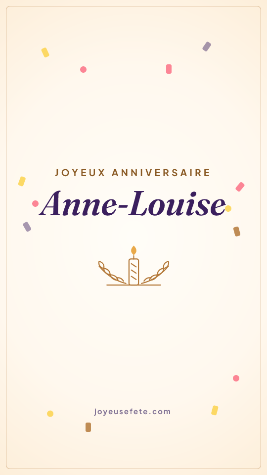 Image « Joyeux anniversaire Anne-Louise » au format story