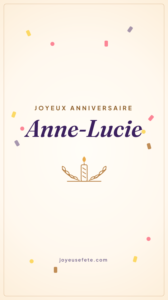 Image « Joyeux anniversaire Anne-Lucie » au format story