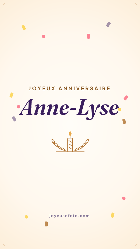 Image « Joyeux anniversaire Anne-Lyse » au format story
