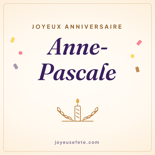 Image carrée « Joyeux anniversaire Anne-Pascale » pour WhatsApp