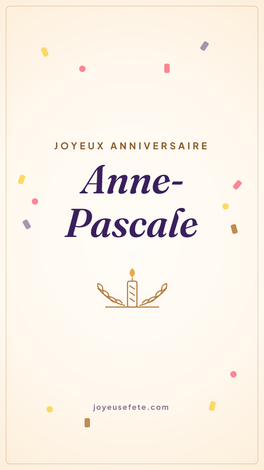 Image « Joyeux anniversaire Anne-Pascale » au format story
