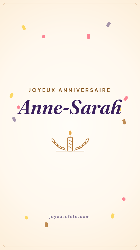 Image « Joyeux anniversaire Anne-Sarah » au format story