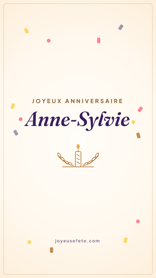 Image « Joyeux anniversaire Anne-Sylvie » au format story