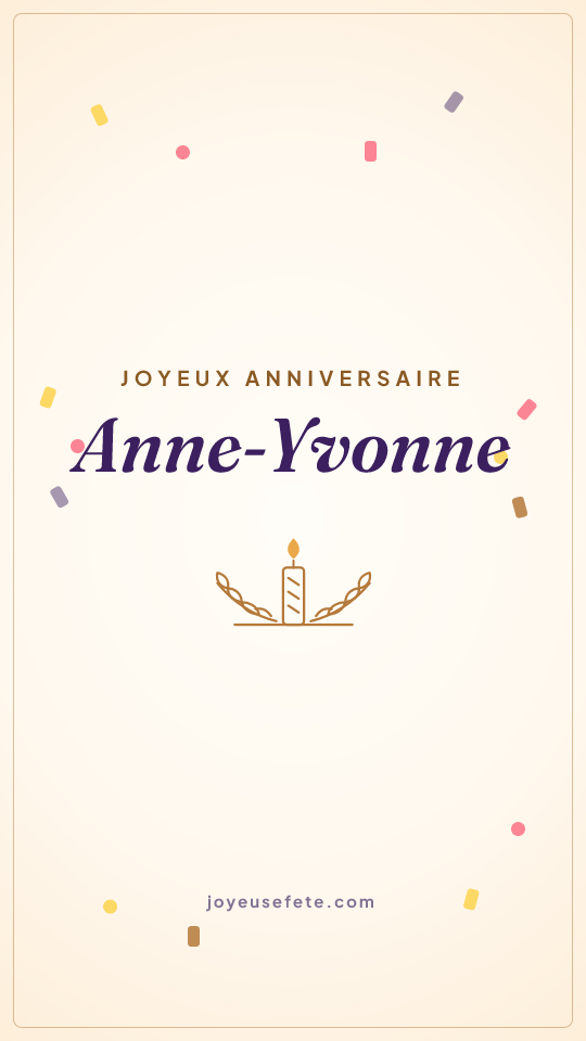 Image « Joyeux anniversaire Anne-Yvonne » au format story