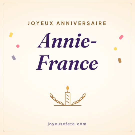 Image carrée « Joyeux anniversaire Annie-France » pour WhatsApp
