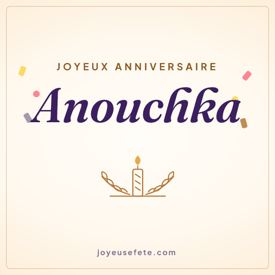 Image carrée « Joyeux anniversaire Anouchka » pour WhatsApp