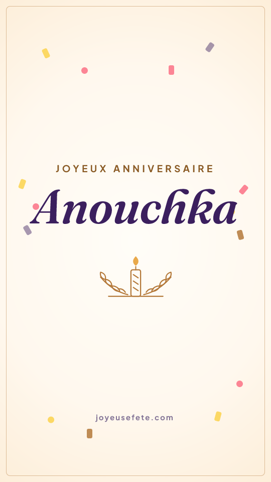 Image « Joyeux anniversaire Anouchka » au format story