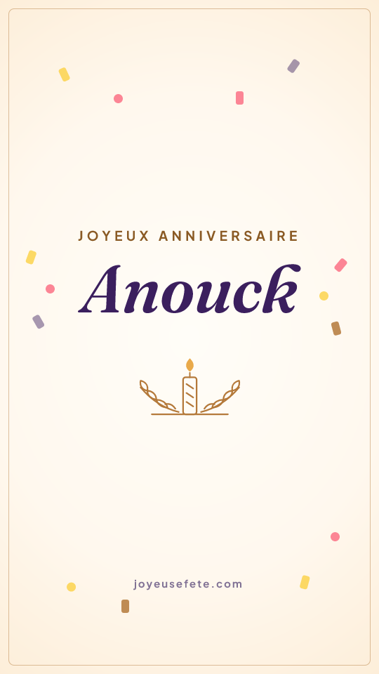 Image « Joyeux anniversaire Anouck » au format story