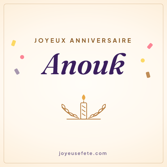 Image carrée « Joyeux anniversaire Anouk » pour WhatsApp