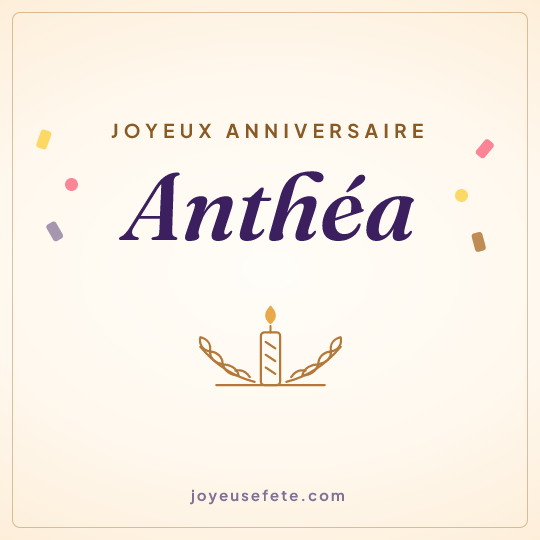 Image carrée « Joyeux anniversaire Anthéa » pour WhatsApp