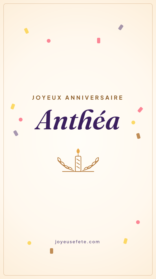 Image « Joyeux anniversaire Anthéa » au format story