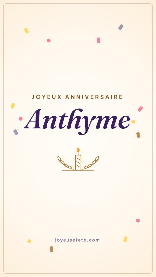 Image « Joyeux anniversaire Anthyme » au format story