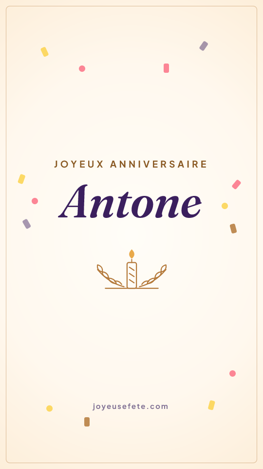 Image « Joyeux anniversaire Antone » au format story