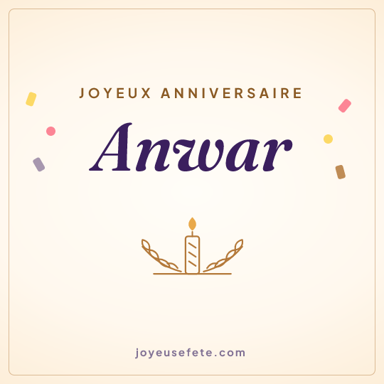 Image carrée « Joyeux anniversaire Anwar » pour WhatsApp