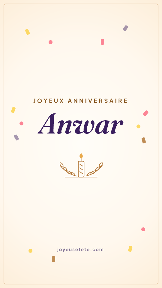 Image « Joyeux anniversaire Anwar » au format story