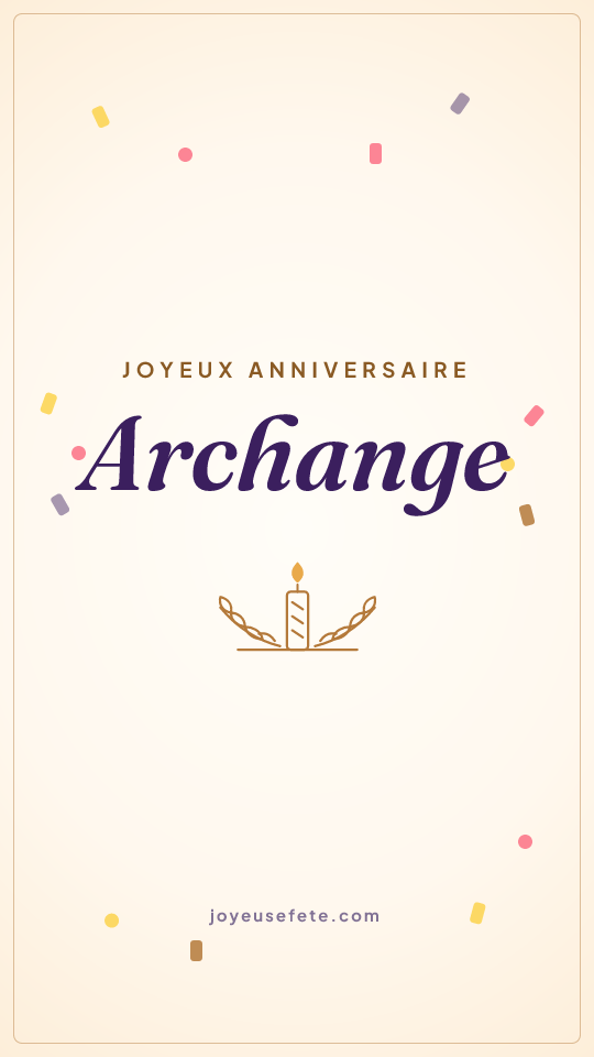 Image « Joyeux anniversaire Archange » au format story