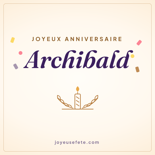 Image carrée « Joyeux anniversaire Archibald » pour WhatsApp