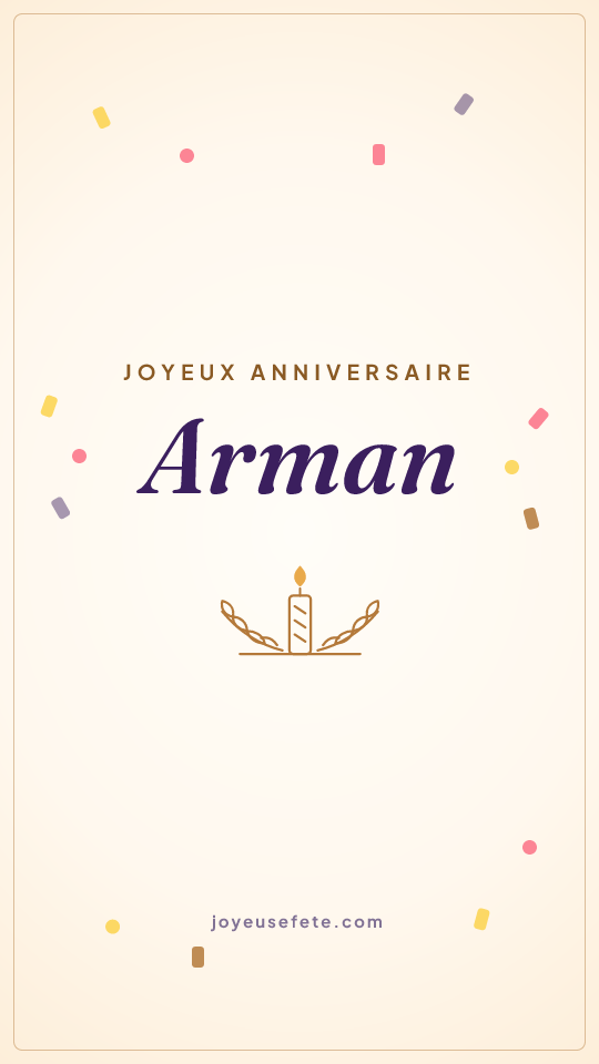 Image « Joyeux anniversaire Arman » au format story