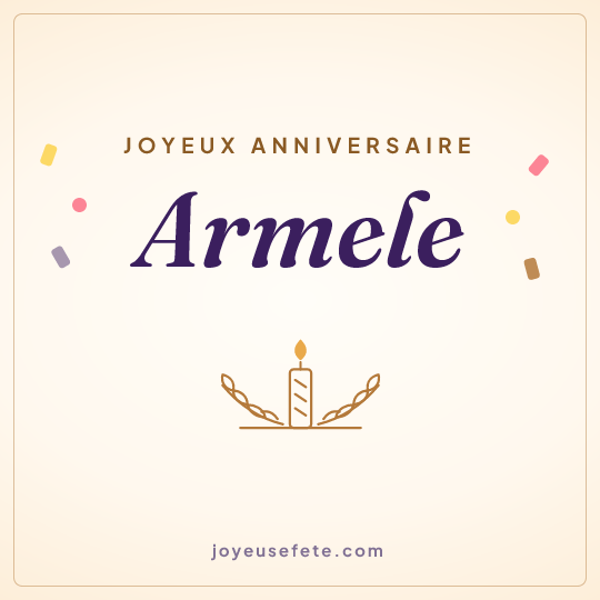 Image carrée « Joyeux anniversaire Armele » pour WhatsApp