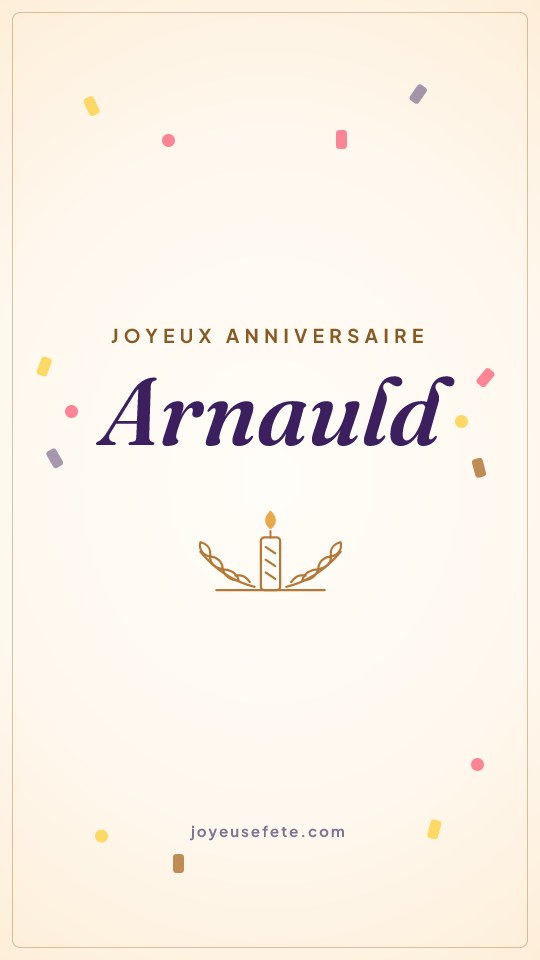 Image « Joyeux anniversaire Arnauld » au format story