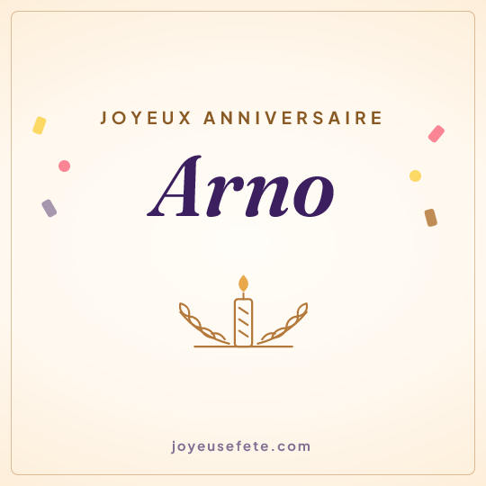 Image carrée « Joyeux anniversaire Arno » pour WhatsApp