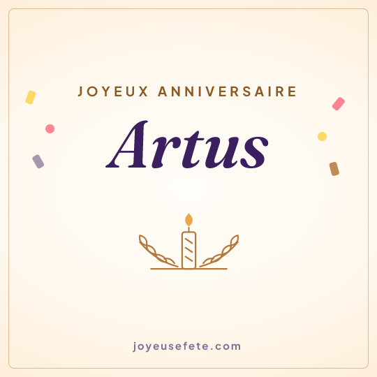 Image carrée « Joyeux anniversaire Artus » pour WhatsApp