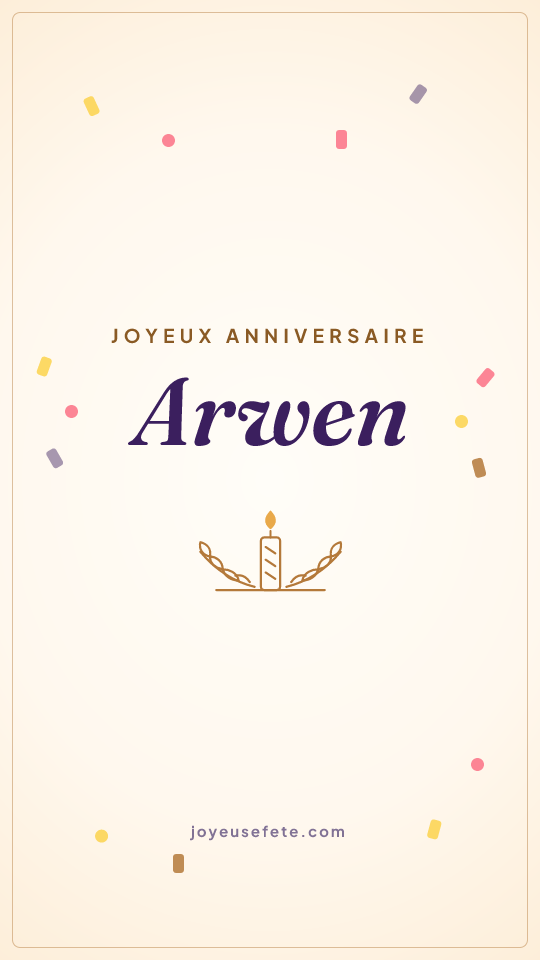 Image « Joyeux anniversaire Arwen » au format story