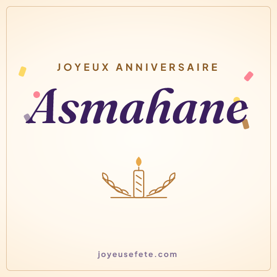 Image carrée « Joyeux anniversaire Asmahane » pour WhatsApp