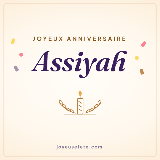Image carrée « Joyeux anniversaire Assiyah » pour WhatsApp