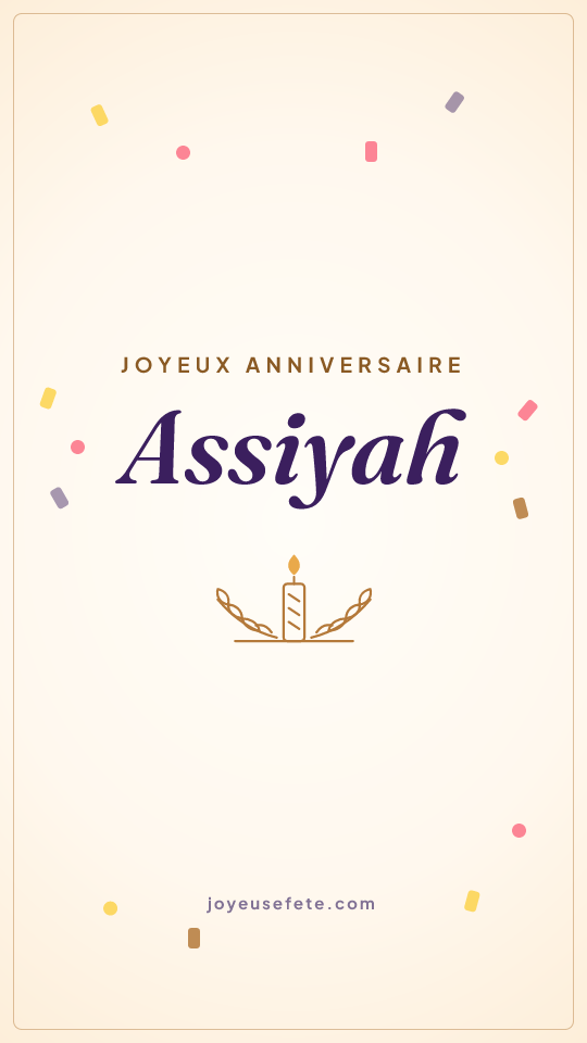 Image « Joyeux anniversaire Assiyah » au format story