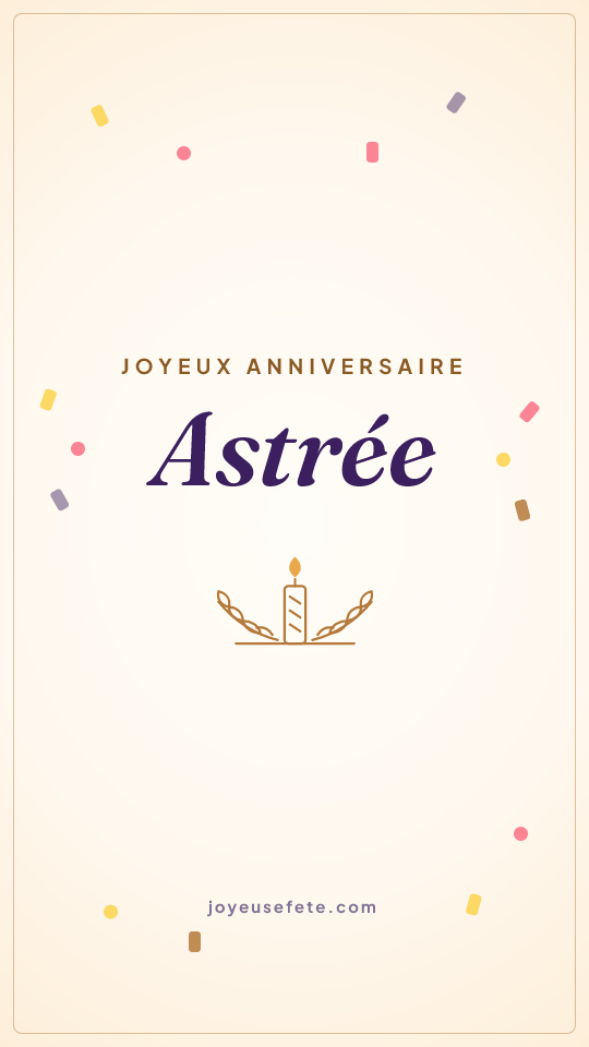 Image « Joyeux anniversaire Astrée » au format story
