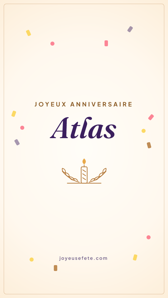 Image « Joyeux anniversaire Atlas » au format story