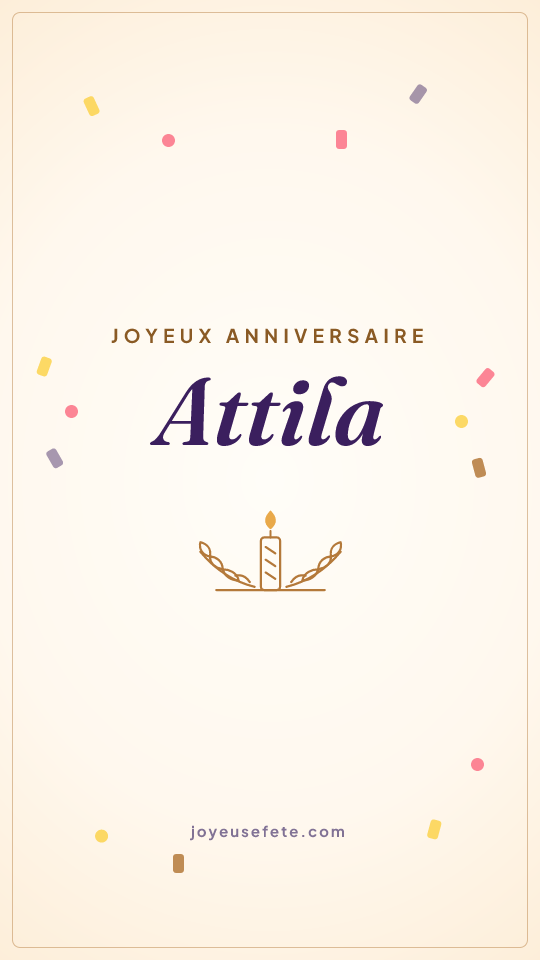 Image « Joyeux anniversaire Attila » au format story