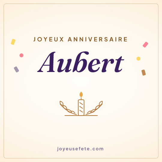 Image carrée « Joyeux anniversaire Aubert » pour WhatsApp
