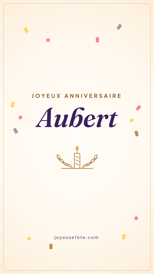 Image « Joyeux anniversaire Aubert » au format story