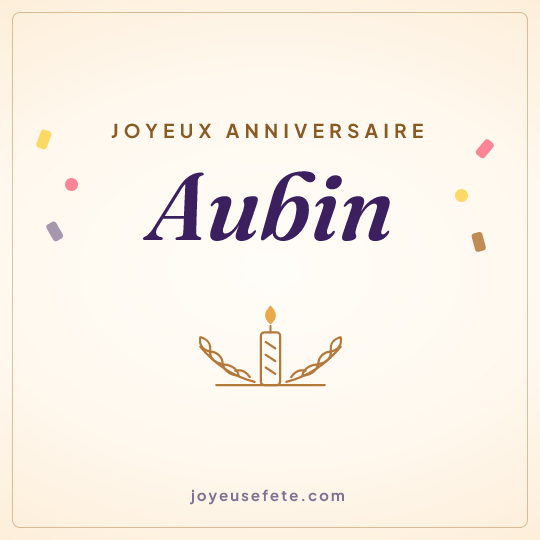 Image carrée « Joyeux anniversaire Aubin » pour WhatsApp