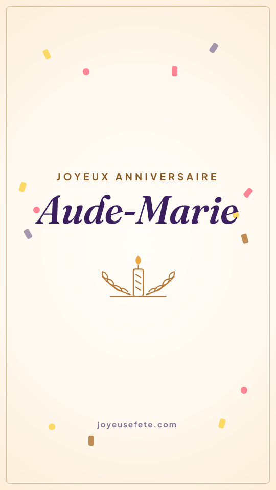 Image « Joyeux anniversaire Aude-Marie » au format story