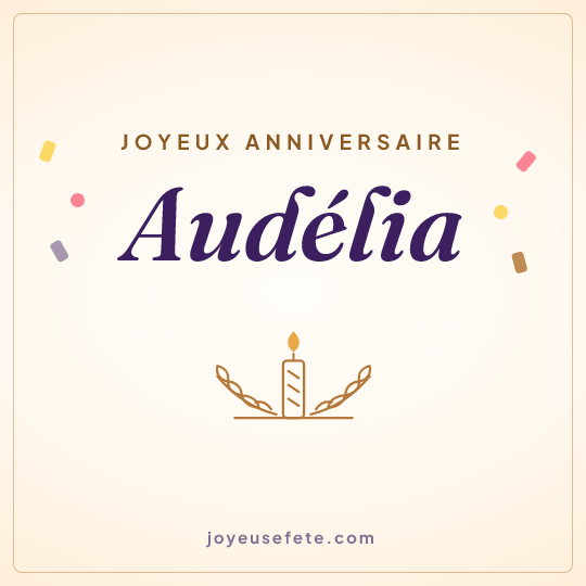 Image carrée « Joyeux anniversaire Audélia » pour WhatsApp