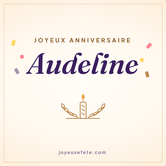 Image carrée « Joyeux anniversaire Audeline » pour WhatsApp