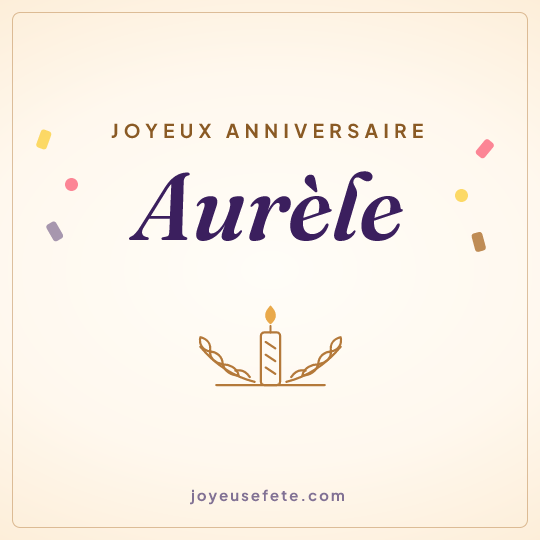 Image carrée « Joyeux anniversaire Aurèle » pour WhatsApp