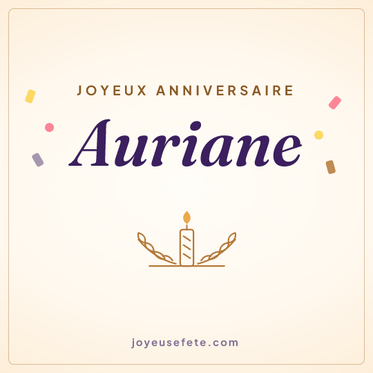 Image carrée « Joyeux anniversaire Auriane » pour WhatsApp