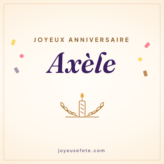 Image carrée « Joyeux anniversaire Axèle » pour WhatsApp