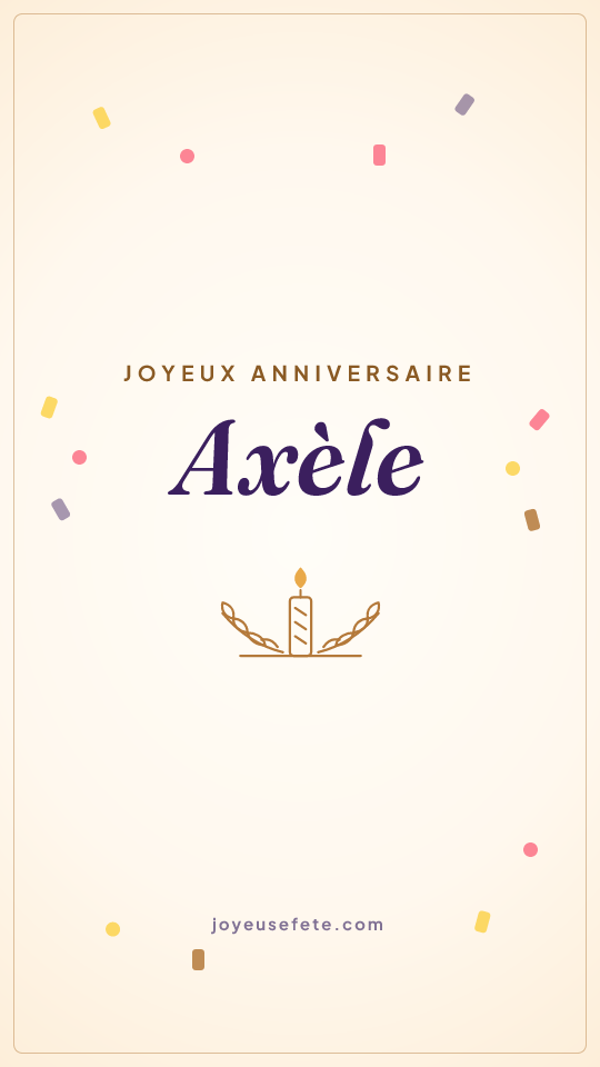 Image « Joyeux anniversaire Axèle » au format story